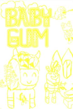 Baby Gum