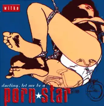 Darling, Let Me Be a Pornstar