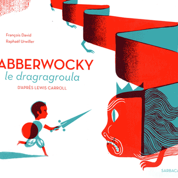 Jabberwocky, le dragragroula