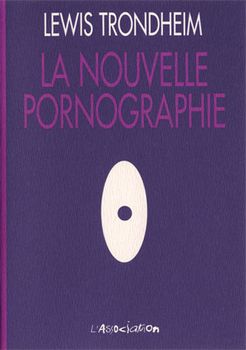 La Nouvelle Pornographie