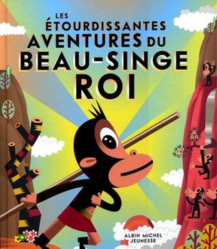 Les Étourdissantes Aventures du Beau-Singe Roi