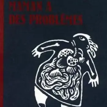Maman a des Problèmes