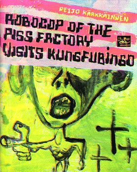 Robocop of the Piss Factory Visit Kungfu Bingo