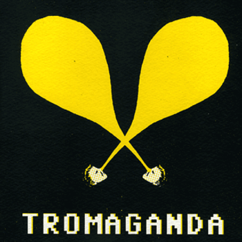 Tromaganda